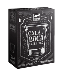 Cala a boca e bebe logo